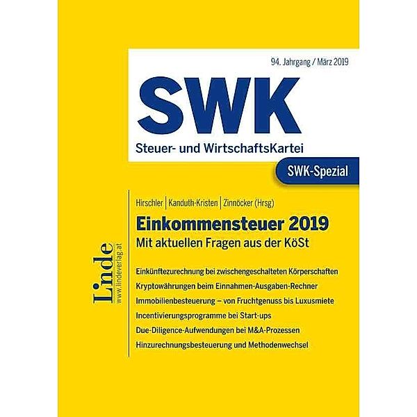 SWK-Spezial / SWK-Spezial Einkommensteuer 2019, Viktoria Baumgartner, Maria Berger, Bettina Dorfer, Barbara Fahringer-Postl, Katharina Geweßler, Daniela Heilinger, Martin Hloben, Andreas Kampitsch, Pavel Knesl, Ernst Komarek, Patrick Leyrer, Marie Lumper, Stephanie Novosel, Katja Reichl, Jürgen Reinold, Reinhard Rindler, Florian Steinhart, Franz-Stefan Stockbauer, Karl Stückler, Simone Wieszmüllner, Klaus Hirschler, Sabine Kanduth-Kristen, Berndt Zinnöcker