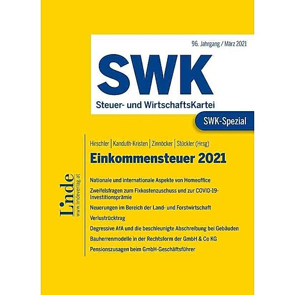 SWK-Spezial / SWK-Spezial Einkommensteuer 2021, Maria Berger, Michael Deichsel, Kremena Dimova, Bettina Dorfer, Elisabeth Höltschl, Marie-Christin Inzinger, Ernst Komarek, Gert Linder, Michael Mayer, Stephanie Novosel, Katja Reichl, Reinhard Rindler, Thomas Ruckensteiner, Claudia Sonnleitner, Christine Stauber, Katharina Stopper, Sanela Terko, Franziska Leo (geb. Uedl), Klaus Hirschler, Sabine Kanduth-Kristen, Karl Stückler, Berndt Zinnöcker