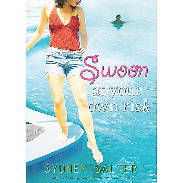Swoon at Your Own Risk / Clarion Books, Sydney Salter