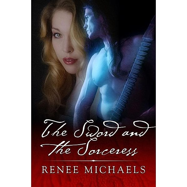 Sword and the Sorceress, Renee Michaels
