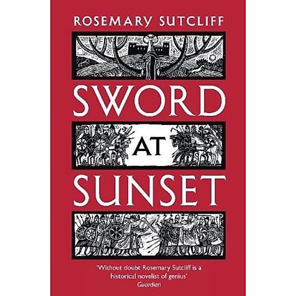 Sword at Sunset, Rosemary Sutcliff