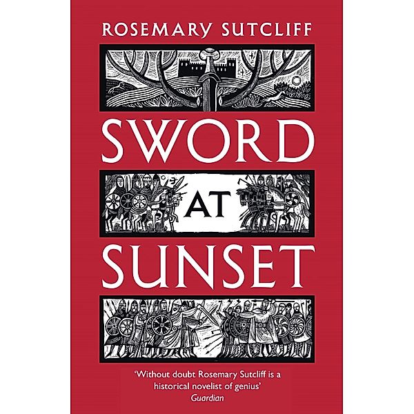 Sword at Sunset, Rosemary Sutcliff
