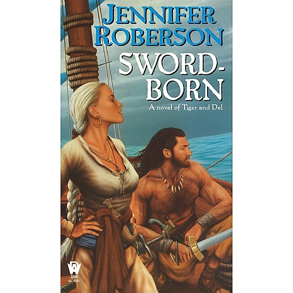 Sword-Born / Tiger and Del Bd.5, Jennifer Roberson