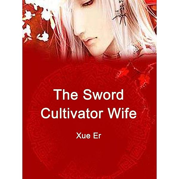 Sword Cultivator Wife / Funstory, Xie Er