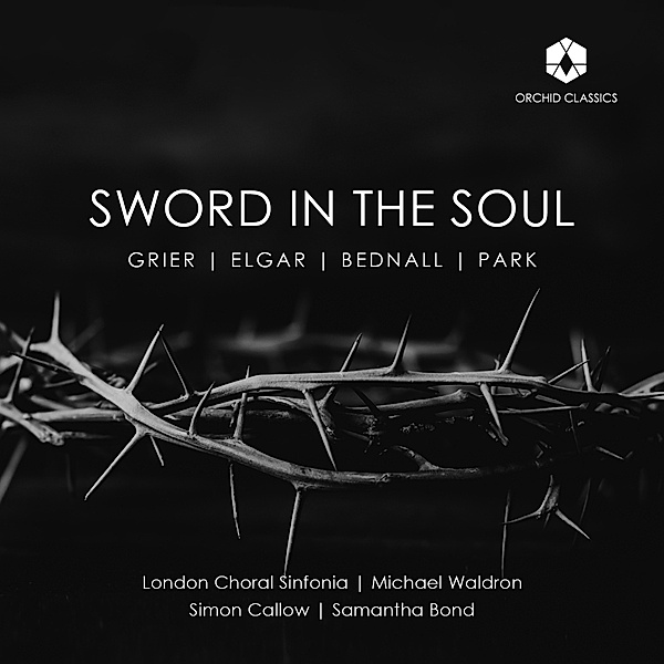 Sword In The Soul, Waldron, Callow, Bond, London Choral Sinfonia