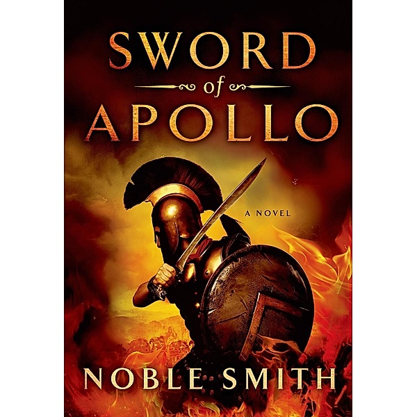 Sword of Apollo / Nikias of Plataea Bd.3, Noble Smith