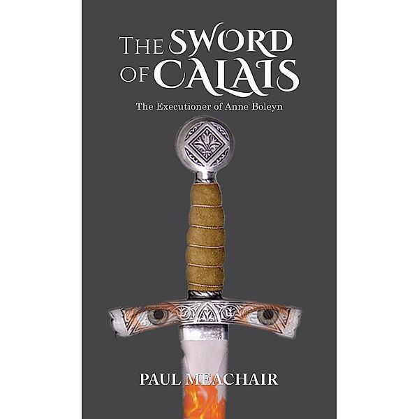 Sword of Calais, Paul Meachair