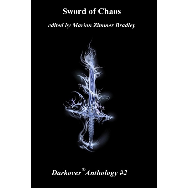 Sword of Chaos (Darkover Anthology, #2) / Darkover Anthology, Marion Zimmer Bradley