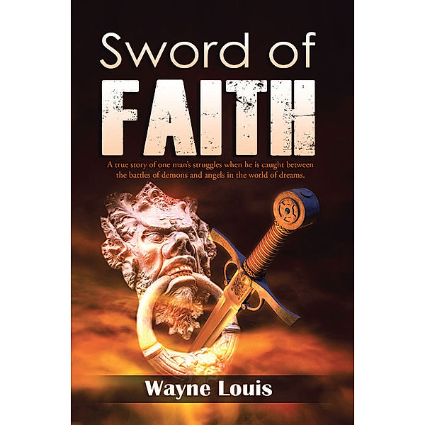 Sword of Faith, Wayne Louis