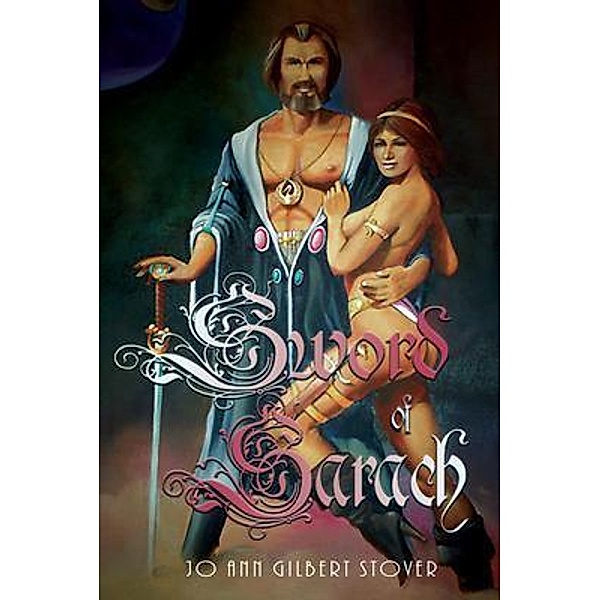 Sword of Sarach / GoldTouch Press, LLC, Jo Ann Gilbert Stover