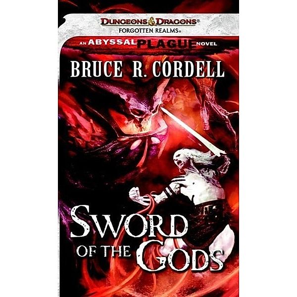 Sword of the Gods / Sword of the Gods Bd.1, Bruce R. Cordell