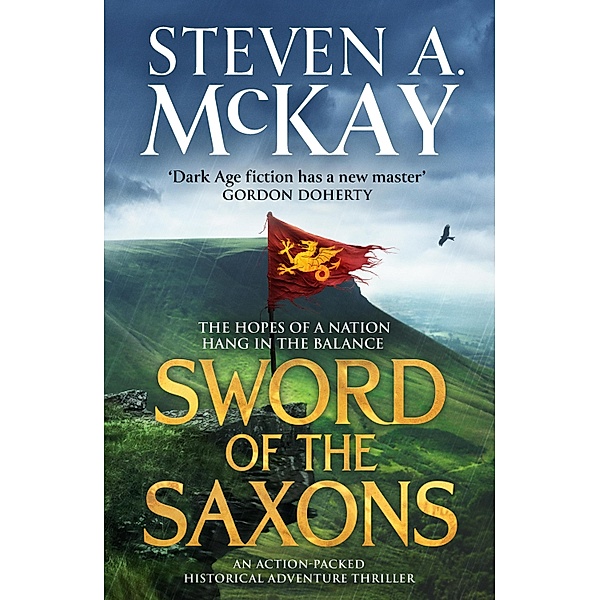 Sword of the Saxons / Alfred the Great Bd.2, Steven A. McKay