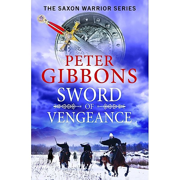 Sword of Vengeance / The Saxon Warrior Series Bd.4, Peter Gibbons