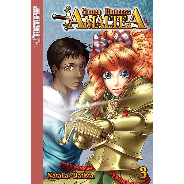 Sword Princess Amaltea, Volume 3 / Sword Princess Amaltea, Natalia Batista