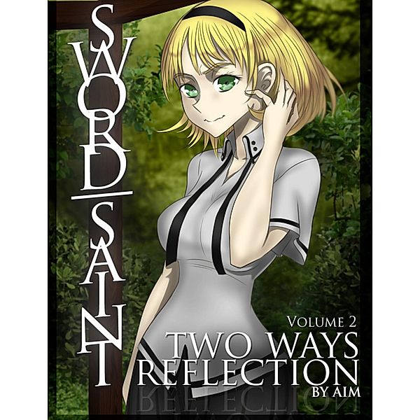 Sword Saint Volume 2: Two Ways Reflection, Aim