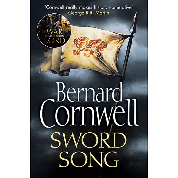 Sword Song / The Last Kingdom Series Bd.4, Bernard Cornwell