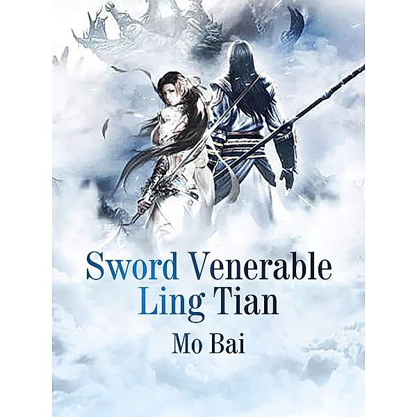 Sword Venerable Ling Tian, Mo Bai