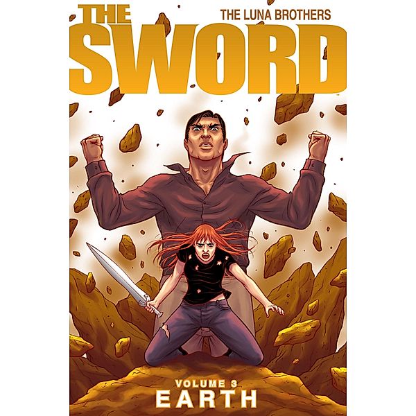 Sword Vol. 3: Earth / The Sword, Joshua Luna