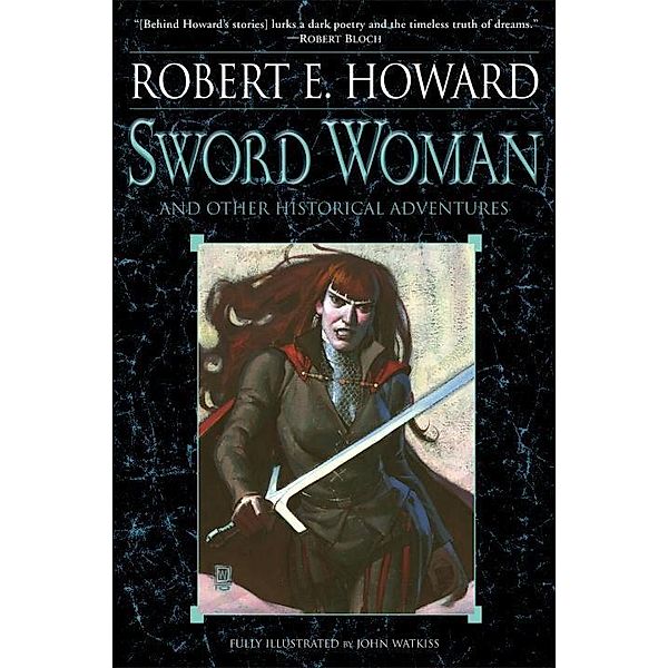 Sword Woman and Other Historical Adventures, Robert E. Howard
