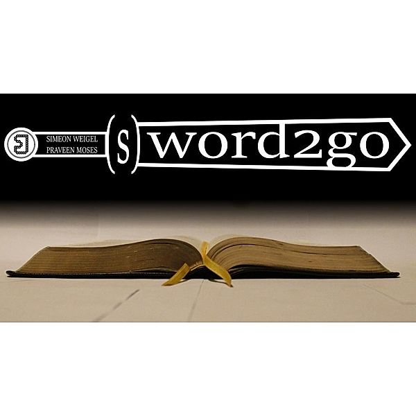 (s)word2go, Simeon Weigel, Praveen Moses