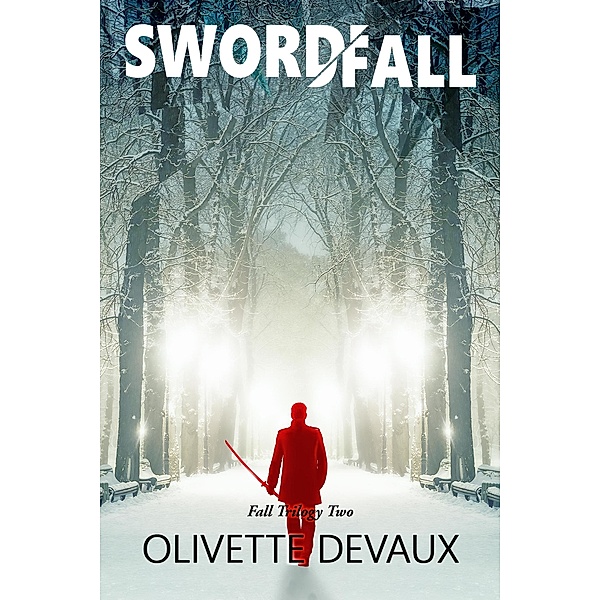 Swordfall (The Fall Trilogy, #2) / The Fall Trilogy, Olivette Devaux