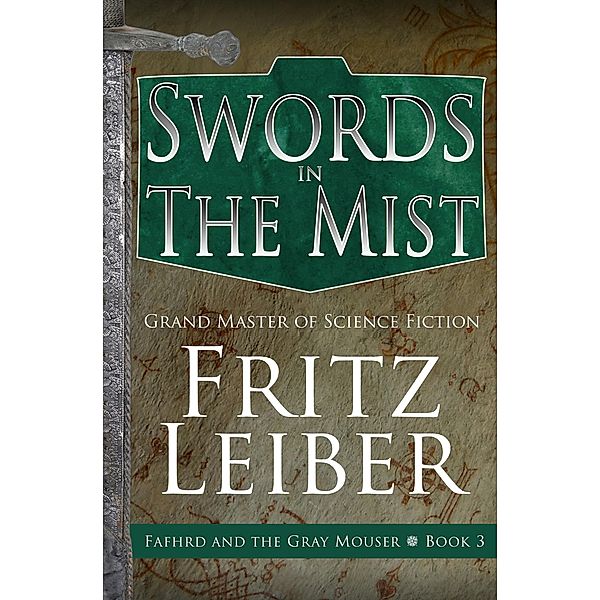 Swords in the Mist / The Adventures of Fafhrd and the Gray Mouser, Fritz Leiber