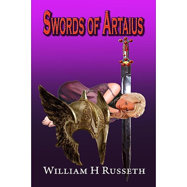 Swords of Artaius, William H. Russeth