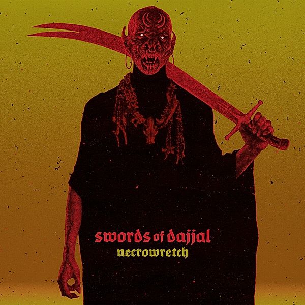 Swords Of Dajjal (Trans Yellow Vinyl), Necrowretch