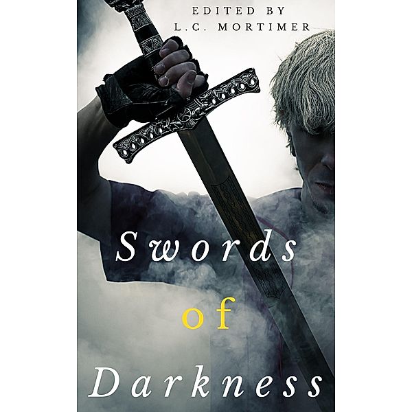 Swords of Darkness, L. C. Mortimer