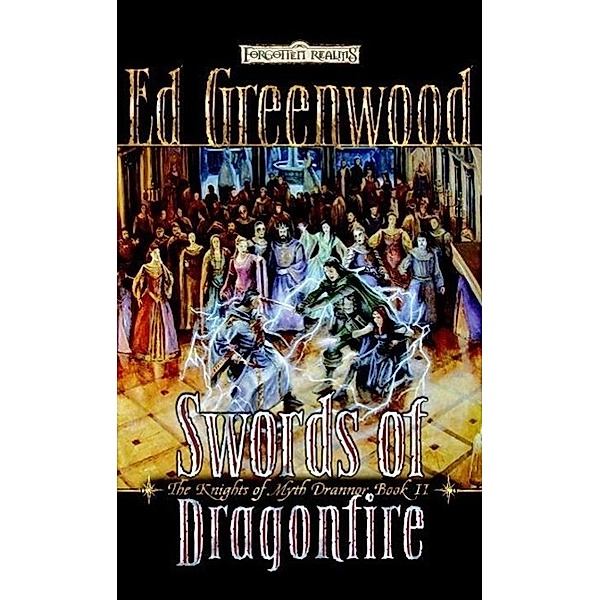 Swords of Dragonfire / The Knights of Myth Drannor Bd.2, Ed Greenwood