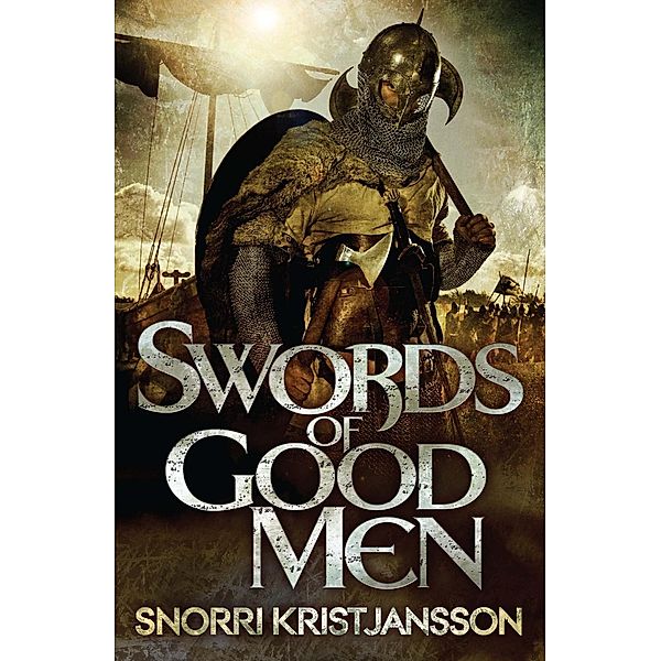 Swords of Good Men / The Valhalla Saga Bd.1, Snorri Kristjansson