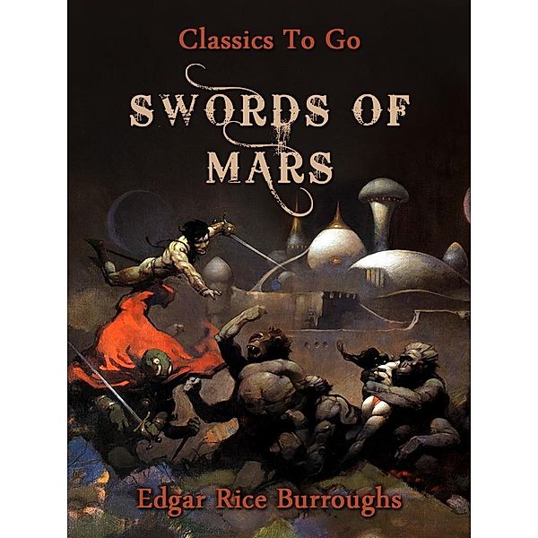 Swords of Mars, Edgar Rice Burroughs