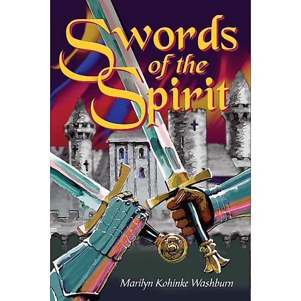 Swords of the Spirit, Marilyn Kohinke Washburn