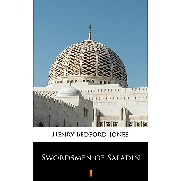 Swordsmen of Saladin, Henry Bedford-Jones