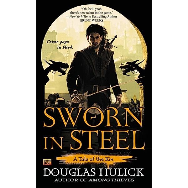 Sworn in Steel / Tale of the Kin Bd.2, Douglas Hulick