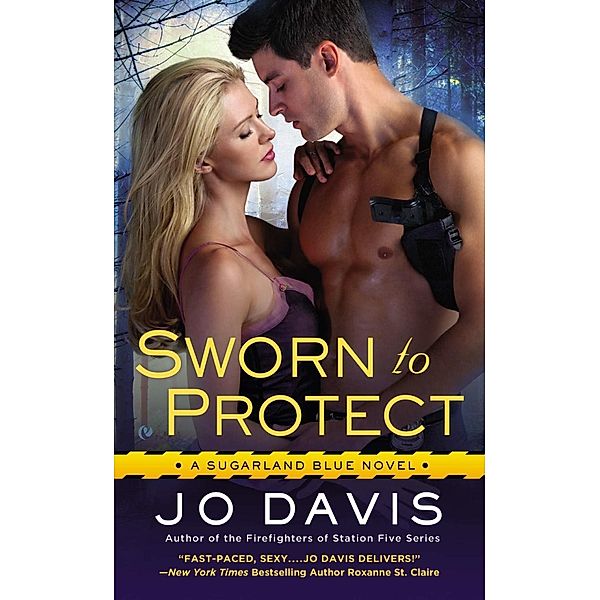 Sworn to Protect / Sugarland Blue Novel Bd.1, Jo Davis
