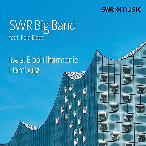 Swr Big Band Live At Elbphilharmonie Hamburg, SWR Big Band, Fola Dada