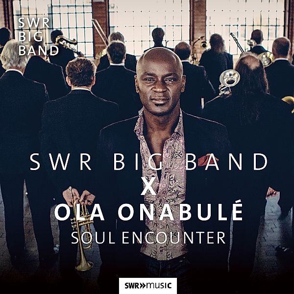 Swr Big Band X Ola Onabulé-Soul Encounter, Schöpfer, Wagenleiter, Graf, Barnikel