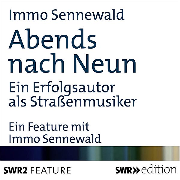 SWR Edition - Abends nach Neun, Immo Sennewald