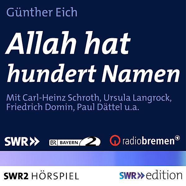 SWR Edition - Allah hat hundert Namen, Günter Eich