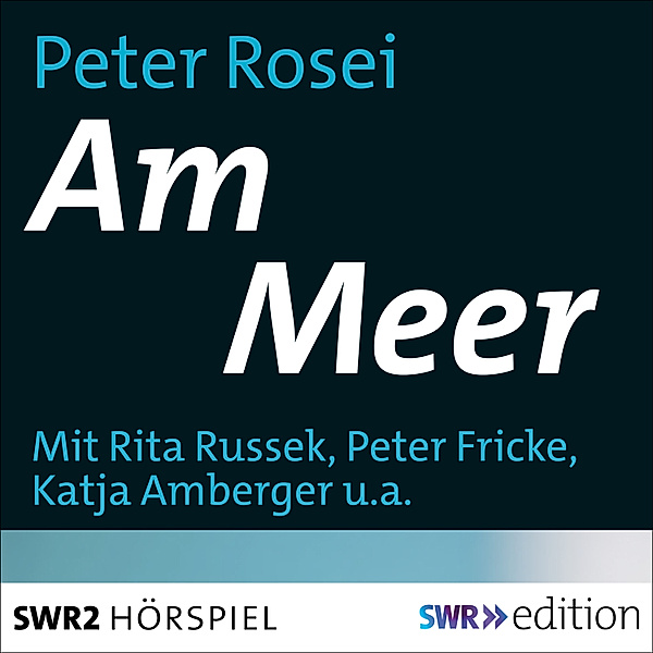 SWR Edition - Am Meer - On the Beach, Peter Rosei