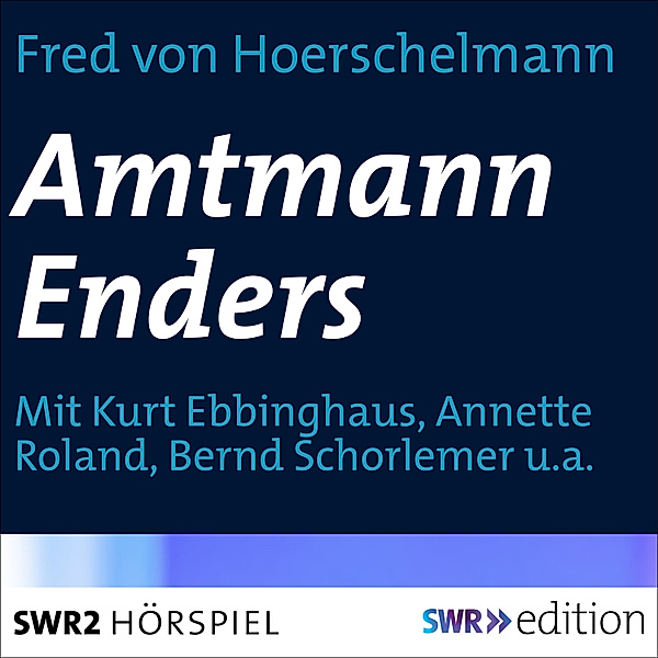SWR Edition - Amtmann Enders, Fred von Hoerschelmann