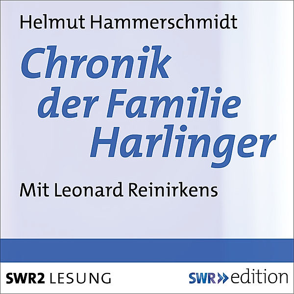 SWR Edition - Chronik der Familie Harlinger, Helmut Hammerschmidt