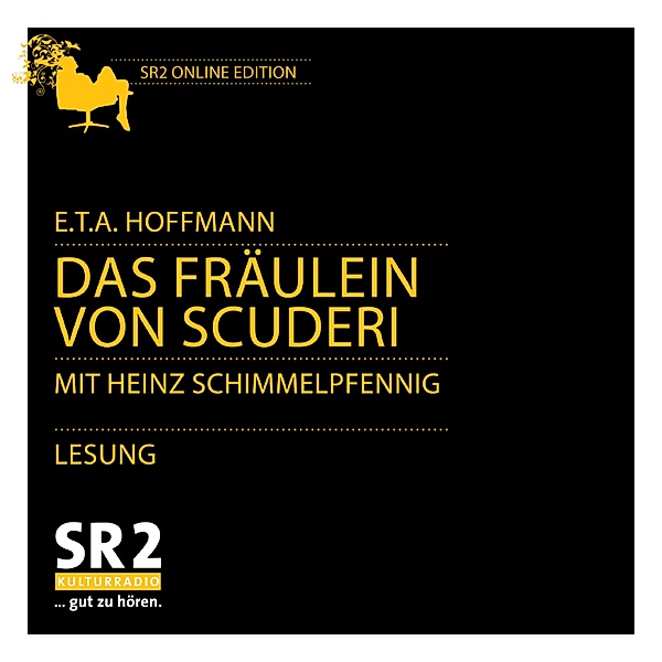 SWR Edition - Das Fräulein von Scuderi, E.T.A. Hoffmann