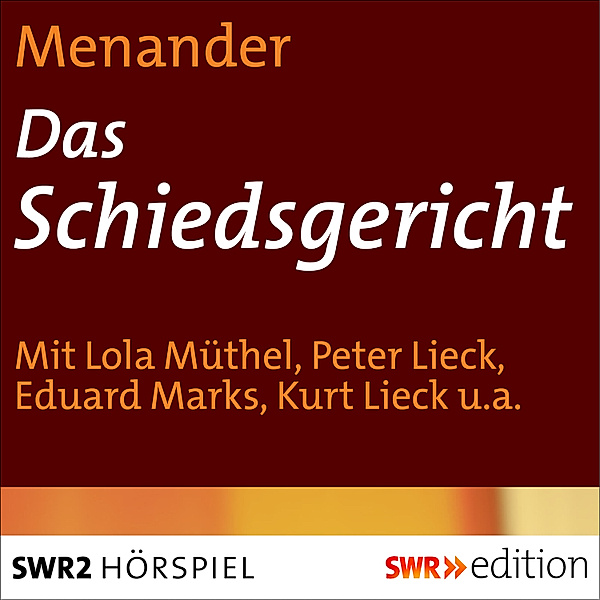 SWR Edition - Das Schiedsgericht, Menander