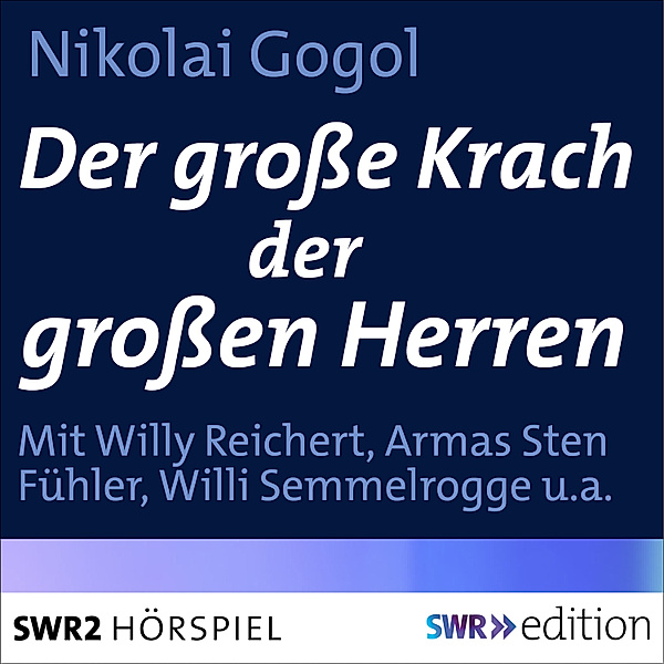 SWR Edition - Der große Krach der großen Herren, Nikolai Gogol