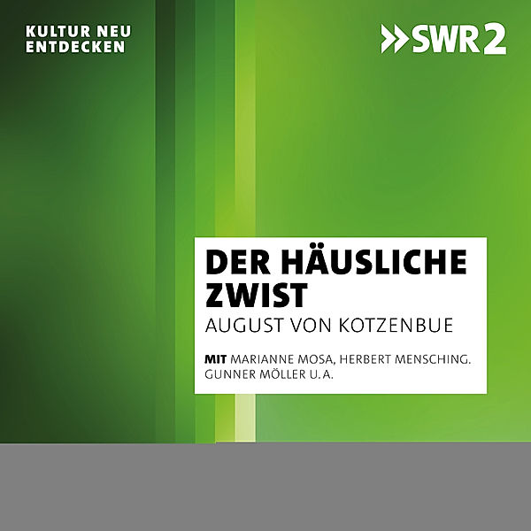 SWR Edition - Der häusliche Zwist, August Von Kotzebue