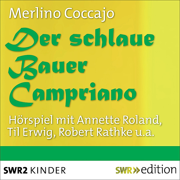SWR Edition - Der schlaue Bauer Campriano, Merlino Coccajo