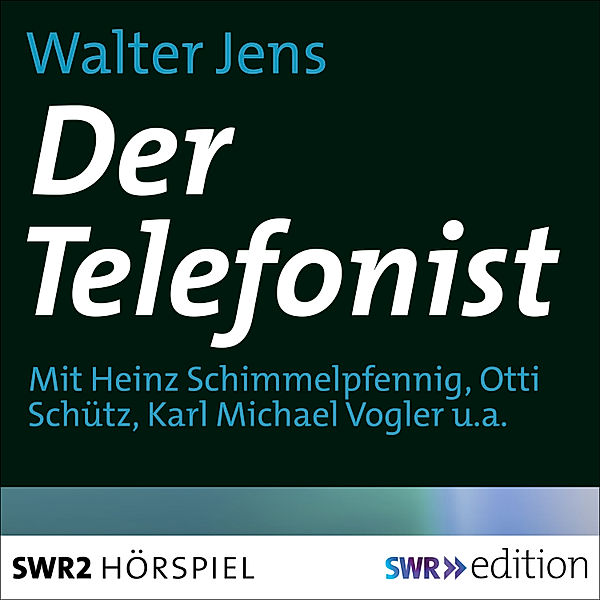 SWR Edition - Der Telefonist, Walter Jens