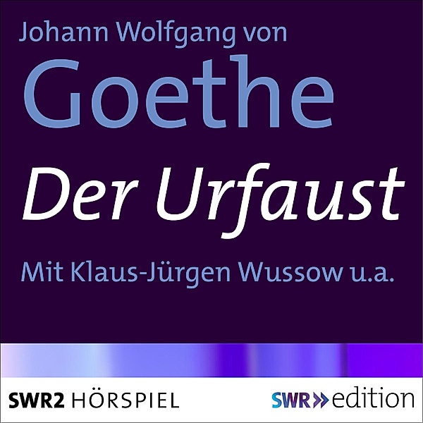 SWR Edition - Der Urfaust, Alfred Andersch, Johann Wolfgang von Goethe